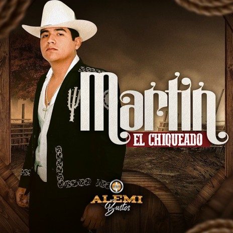 Martin el Chiqueado | Boomplay Music