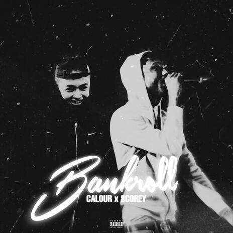 Bankroll ft. Scorey | Boomplay Music