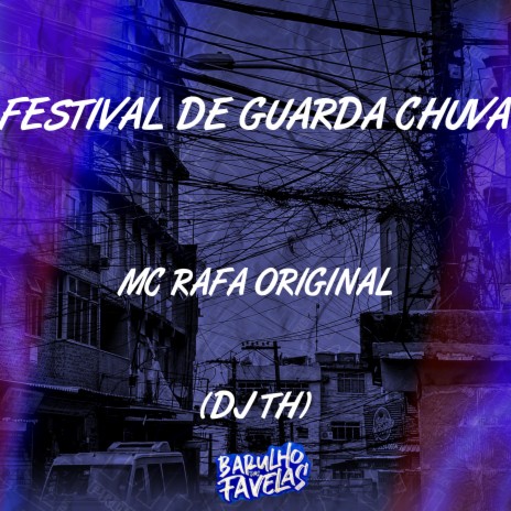 Festival de Guarda Chuva ft. Dj Th | Boomplay Music