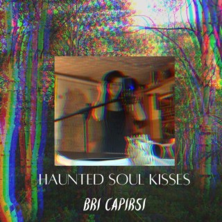 haunted soul kisses