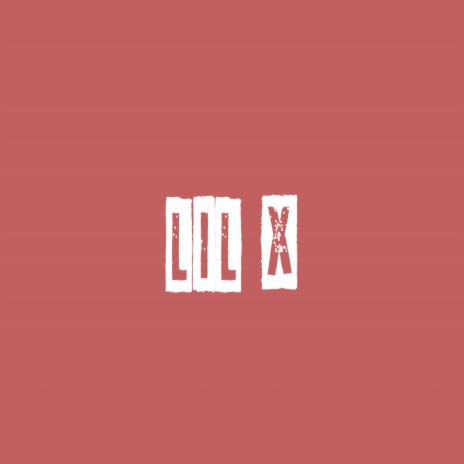 Lil X | Boomplay Music