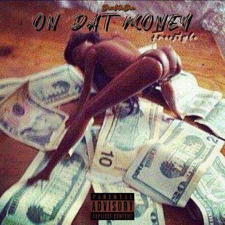 ON DAT MONEY | Boomplay Music