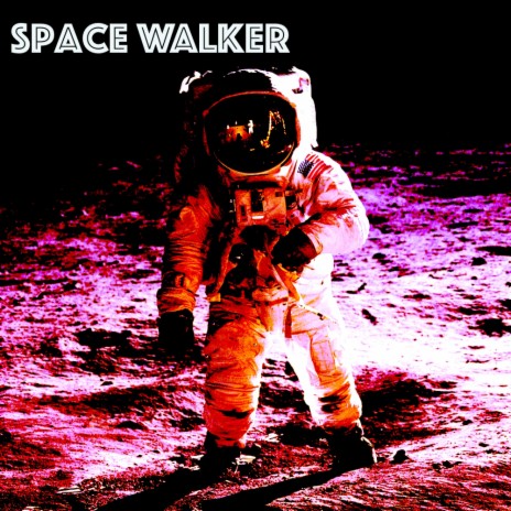 Space Walker | Boomplay Music