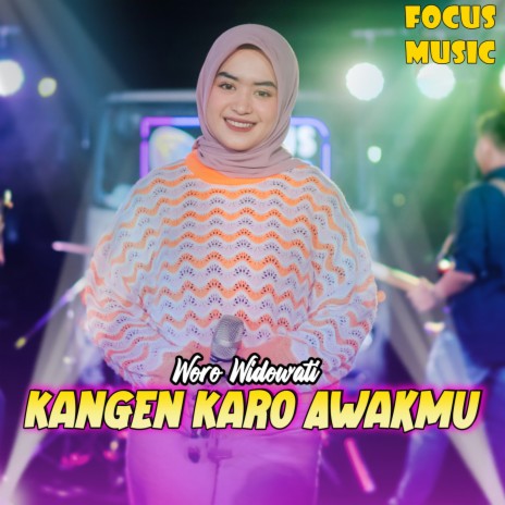 Kangen Karo Awakmu ft. Woro Widowati | Boomplay Music