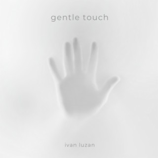gentle touch