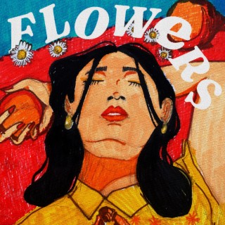 Flowers lyrics | Boomplay Music