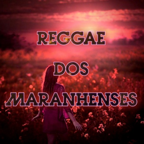 Reggae dos Maranhenses | Boomplay Music