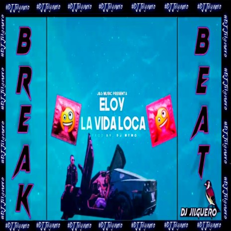 Eloy La Vida Loca BreakBeat | Boomplay Music