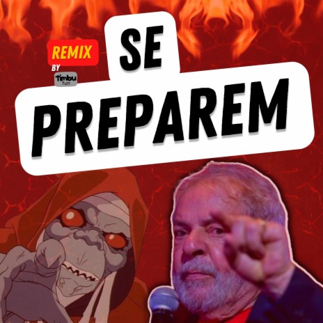 Se Preparem (Remix)
