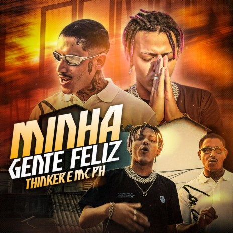 Minha Gente Feliz ft. Mc PH | Boomplay Music