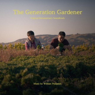 The Generation Gardener (Original Documentary Soundtrack)