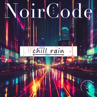 Chill Rain lyrics | Boomplay Music