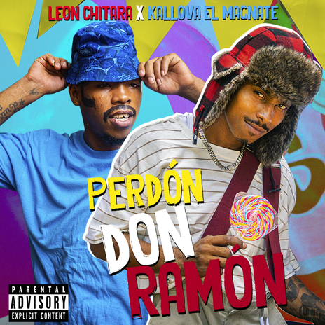 Perdon Don Ramon ft. Kallova el Magnate | Boomplay Music