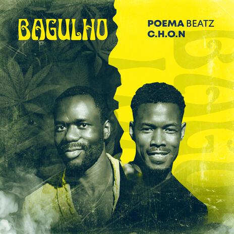 Bagulho ft. C.H.O.N | Boomplay Music