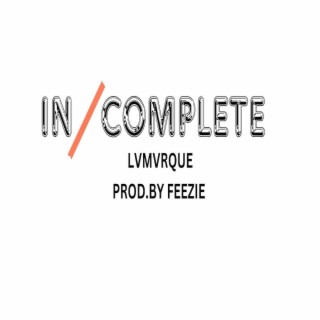 INCOMPLETE EP