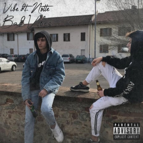 Bad Vibes ft. Notte | Boomplay Music