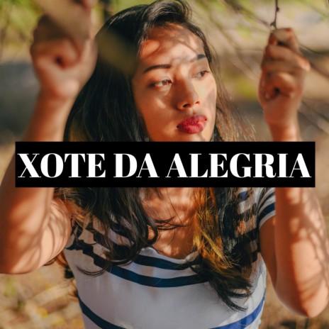 Xote da Alegria | Boomplay Music