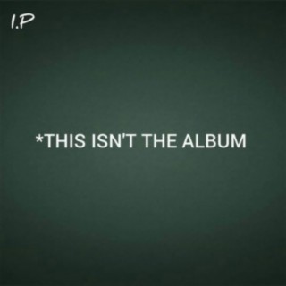 This Isn't The Album (Deluxe)