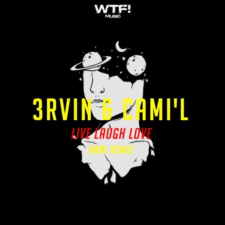 Live Laugh Love (Arni Remix) ft. CAMI'L | Boomplay Music