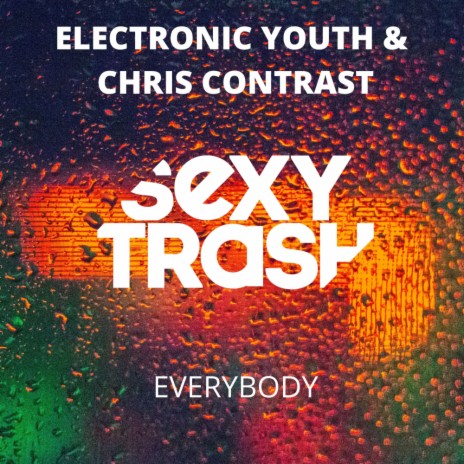 Everybody (Original Mix) ft. Chris Contrast | Boomplay Music