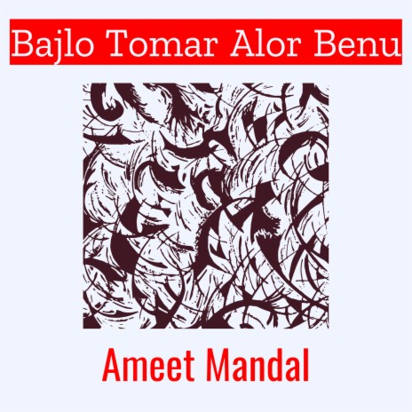 Bajlo Tomar Alor Benu | Boomplay Music