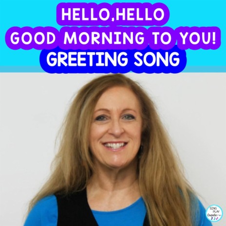 Hello, Hello Good Morning to You (Welcome and Greeting Song) | Boomplay Music