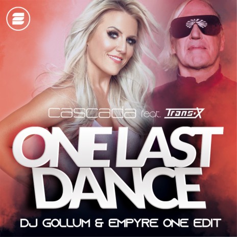 One Last Dance (DJ Gollum & Empyre One Edit) ft. Trans-X | Boomplay Music