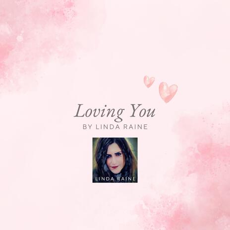 Loving You | Boomplay Music