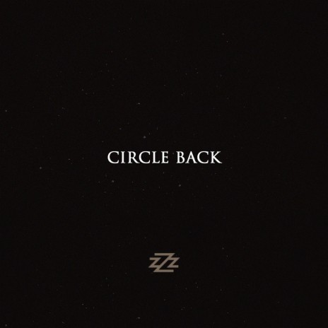 Circle Back | Boomplay Music