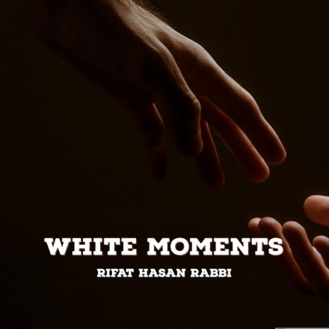 White Moments | Boomplay Music