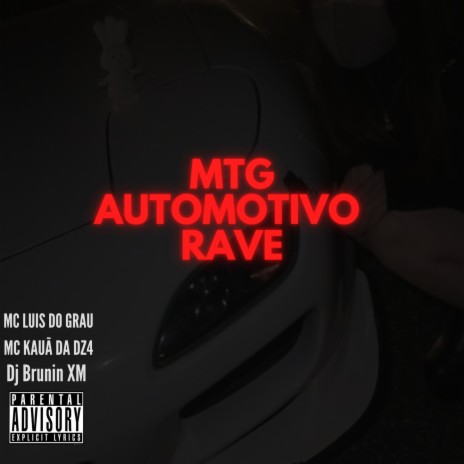 Mtg Automotivo Rave ft. Mc Kauã Da Dz4 & Mc Luis do Grau | Boomplay Music