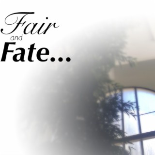 Fair and Fate | Boomplay Music