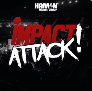 9/14 Impact Attack w/The VBC Feat Jimmy T.