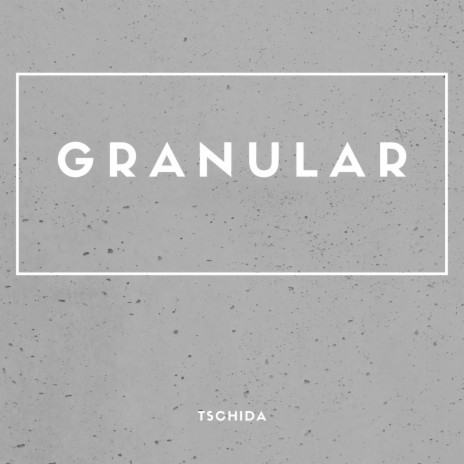 Granular | Boomplay Music