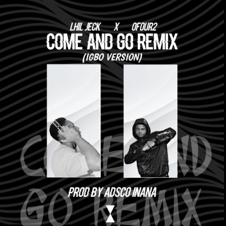 COME AND GO (Remix) ft. Ofour2 | Boomplay Music