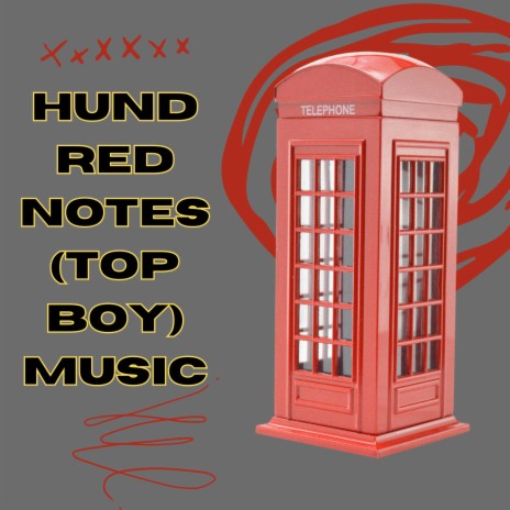 hundred notes (top boy) music