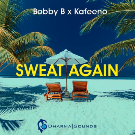 Sweat Again (feat. Kafeeno) | Boomplay Music