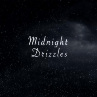 Midnight Drizzles