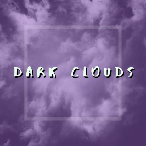 Dark Clouds ft. JFD | Boomplay Music