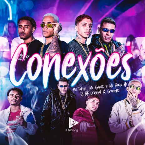 Conexões ft. MC Garoto, Mc Dudu HR, life song, Dj Bk & Dj Granfino | Boomplay Music