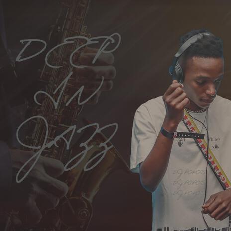 Deep in Jazz ft. Dj Popos | Boomplay Music