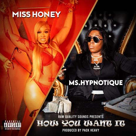 How You Want It ft. DJ Ms. Hypnotique | Boomplay Music