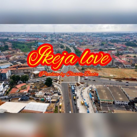 Ikeja Love | Boomplay Music