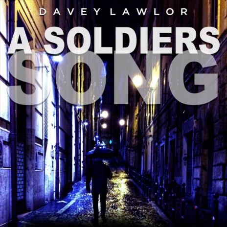 A Soldiers Song | Boomplay Music