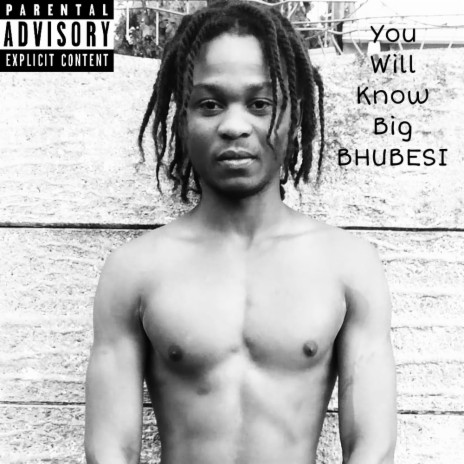 You Will Know Big BHUBESI | Boomplay Music
