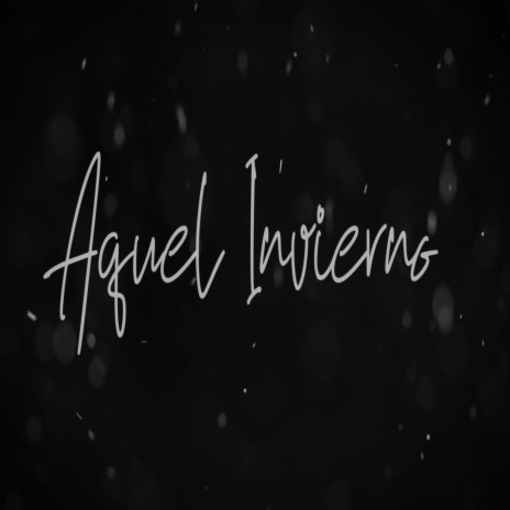 Aquel invierno | Boomplay Music