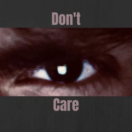 Eye Don't Care | Boomplay Music