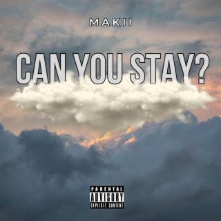 Can You Stay?