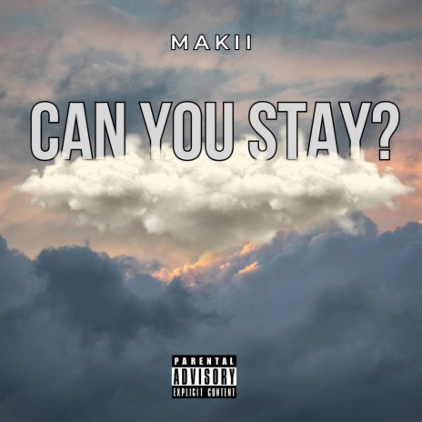 Can You Stay? | Boomplay Music