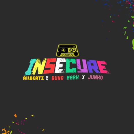 Insecure ft. Bung Mark & Junko | Boomplay Music